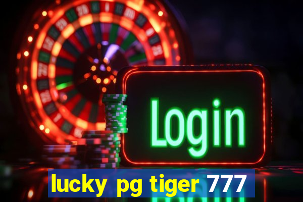 lucky pg tiger 777